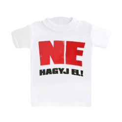 MINI PÓLÓ'NE HAGYJ EL!'